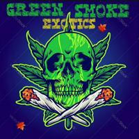 Green Smoke Exotics 💨🍁💯