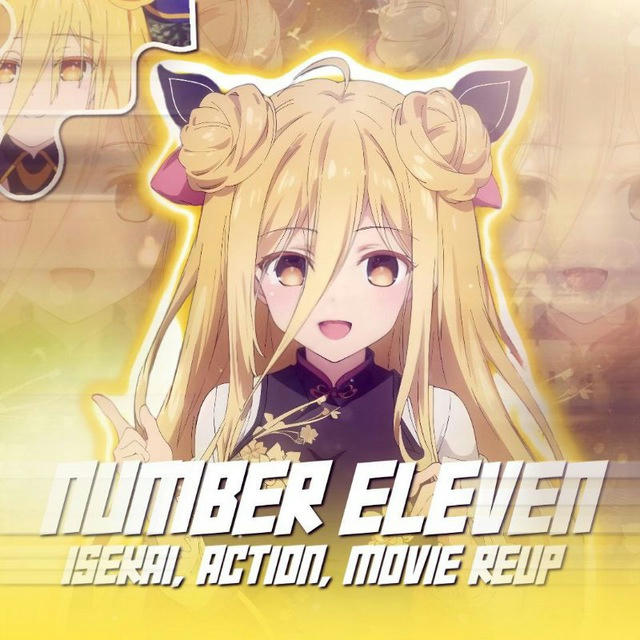 Number Eleven Isekai, Action and Movies Reupload Channel