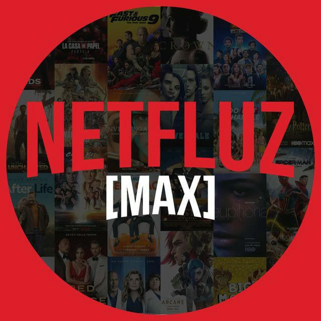 NETFLUZ MAX 『 🎬 』