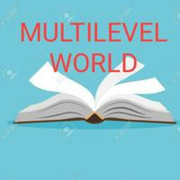 MULTILEVEL WORLD