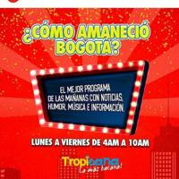 Tropicana presenta: ¿Cómo Amaneció Bogotá?