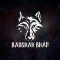 BAADSHAH BHAI...