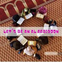 Let's Be An Al Aabidoon