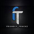 👑Friendly Trackz🌀™