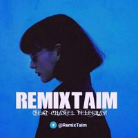 " ReMiXTaiM "