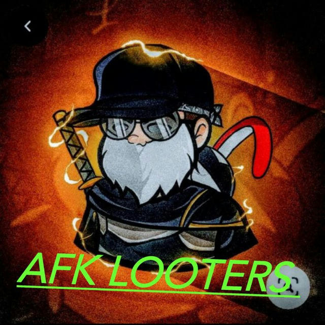 AFK LOOTERS