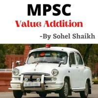 MPSC Value Addition by Sohel Shaikh