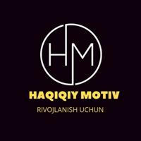HAQIQIY MOTIV | Rasmiy kanal