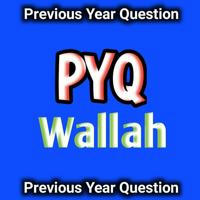 PYQ (Previous Year Question) Wallah 🔥🔥❤️❤️