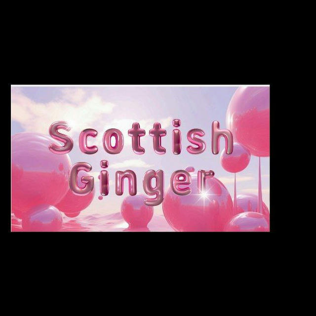 Scottish Ginger's Shout-out Channel