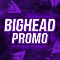 BIGHEAD PROMO | TAKER | UP-X