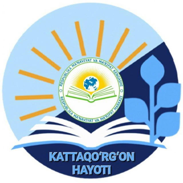 KATTAQO‘RG‘ON HAYOTI
