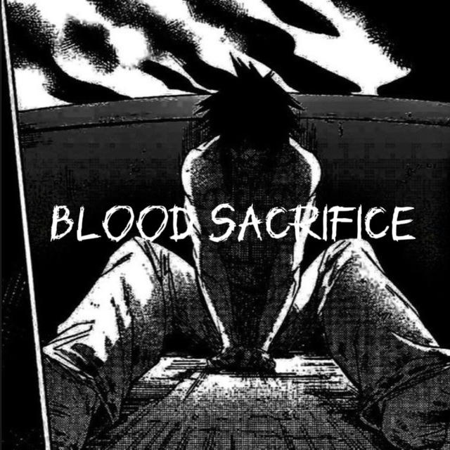 🔪 blood sacrifice 🩸
