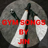 Gym songs by Jin