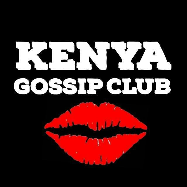 KENYA GOSSIP CLUB 🇰🇪