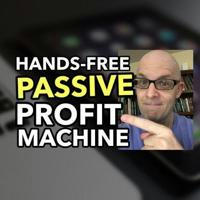 PASSIVE PROFIT MACHINES