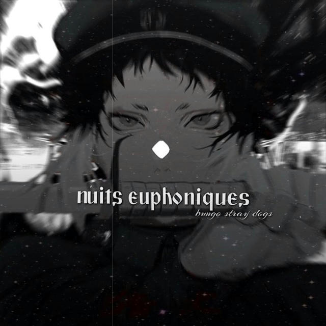 nuits euphoniques | bungo stray dogs