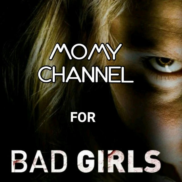 💀MOMY CHANNEL💀 FOR BAD GIRL