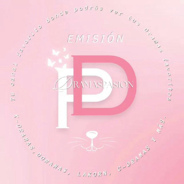 🌸 DramasPasion • Emisión 🌸