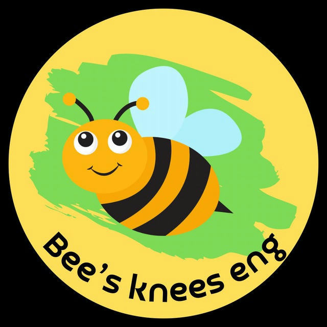 Bee’s knees eng🐝