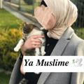 Ya Muslime 🕊