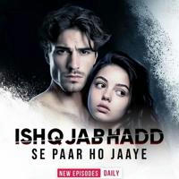 Ishq Jab Hadd Se Paar Ho Jaaye | इश्क़ जब हद से पार हो जाये