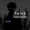 Fu4ck Soceity ~ 555