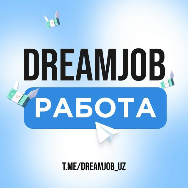 DreamJob Работа в Ташкенте | Узбекистане