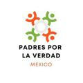 Padres por la verdad Mexico 🇲🇽