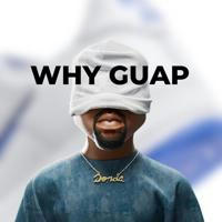 WHY GUAP