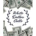 White Dollar Calls