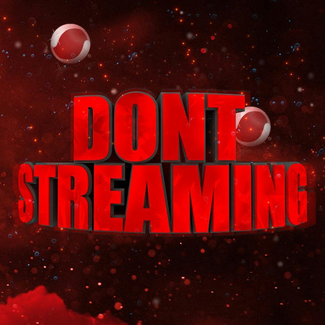 Dont Streaming ❌