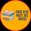 CBSE_ICSE_NEET_JEE_NOTES