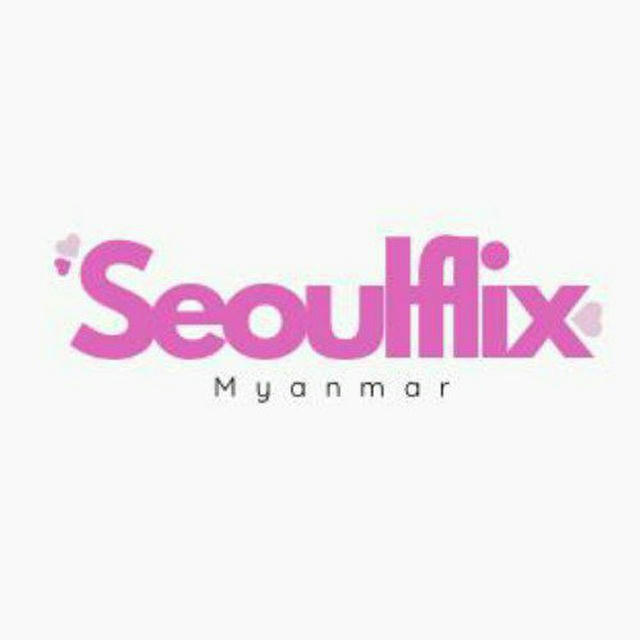 Seoulflix Myanmar - SM