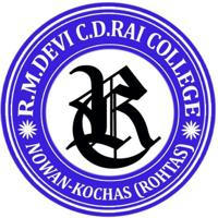 R.M. Devi C.D. Rai College Nowan Kochas Rohtas