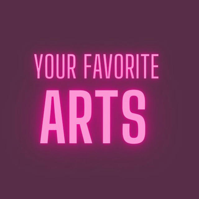 Your favorite arts