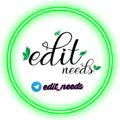 Edit needs