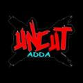 Uncut Adda videos