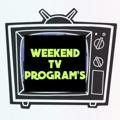 WEEKEND TV PROGRAMS