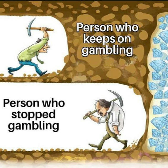 keep gambling bro keep gambling