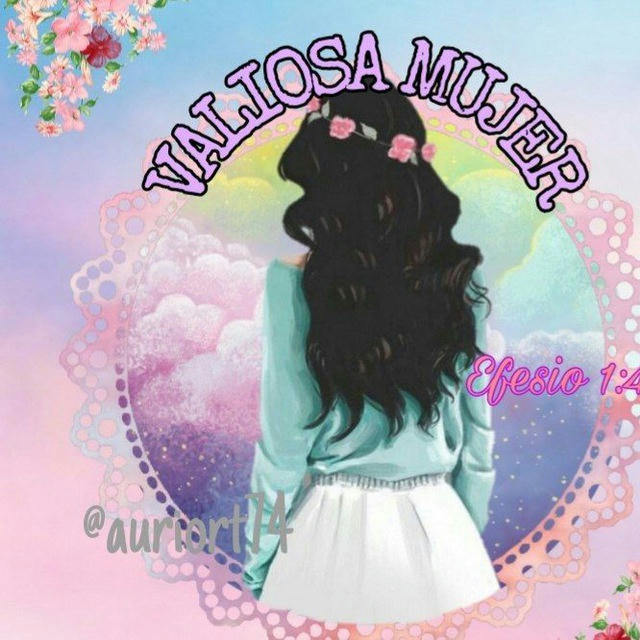 🌺MUJER DE VALOR💕