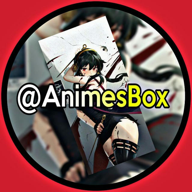 🍥 🍱 ANIMES BOX 🫠 🥢