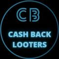 Cashback Looters😍