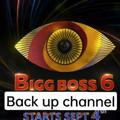 Bigg Boss season 6 updates backup channel