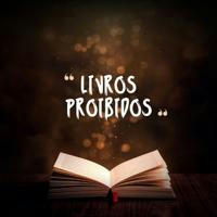 📚¦ LIVROS PROIBIDOS