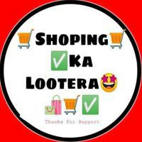 Shopping Ka Lootera Deal 🛍️