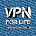VPN FOR LIFE