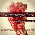 💔🥀AZoBLi SeVGiM TV💔🥀