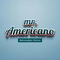 Mr. Americano 🇺🇸| Akhmadjon Zoirov