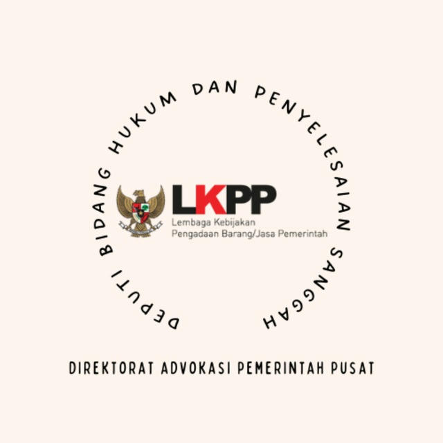 Deputi Bidang Hukum dan Penyelesaian Sanggah Direktorat Advokasi Pemerintah Pusat LKPP